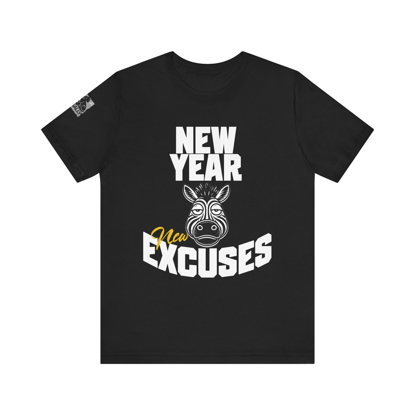 New Year, New Excuses! Black T-Shirt