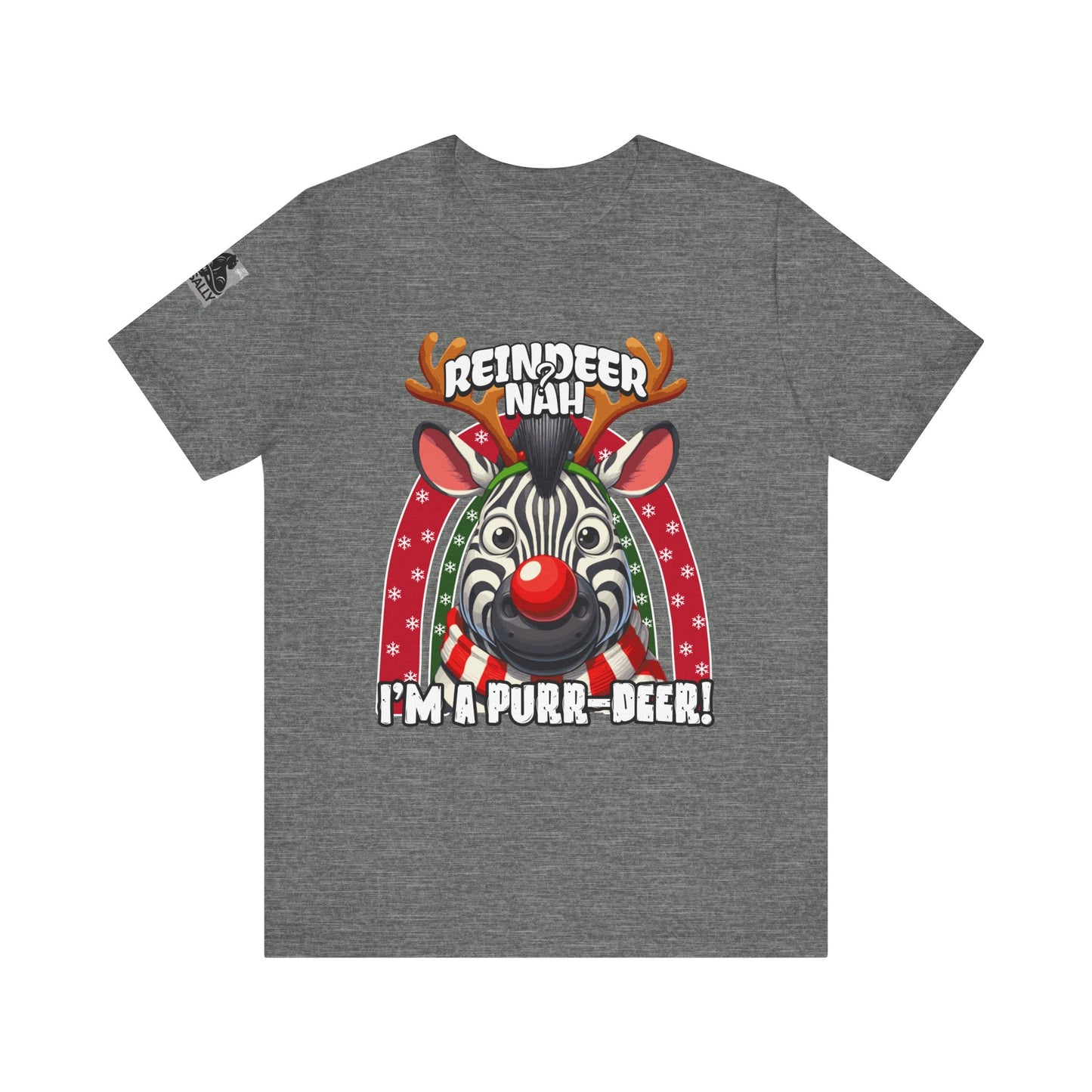 Reindeer? Nah, I’m a Purr-deer! Zebra T-Shirt