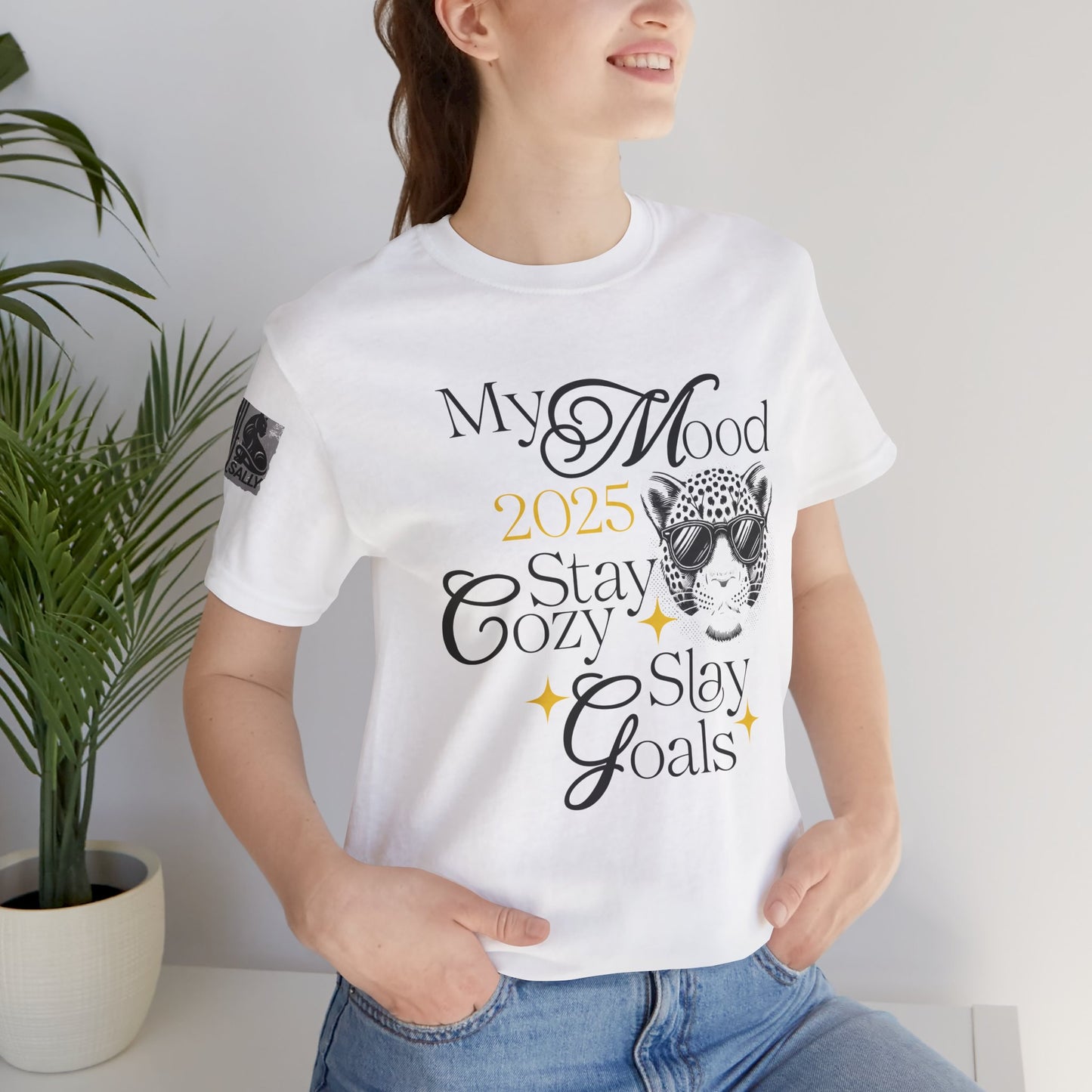 My 2025 Mood: Stay Cozy, Slay Goals T-Shirt