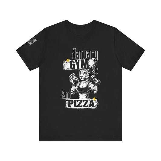 January 1st: Gym. January 2nd: Pizza Black T-Shirt