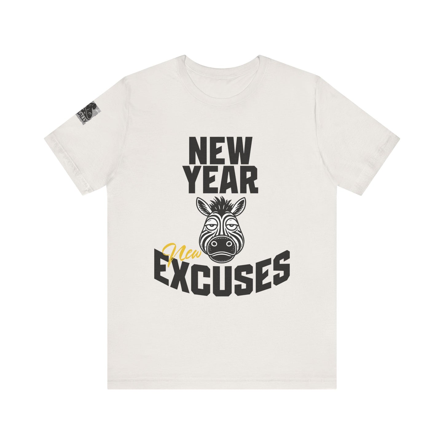 New Year, New Excuses! T-Shirt