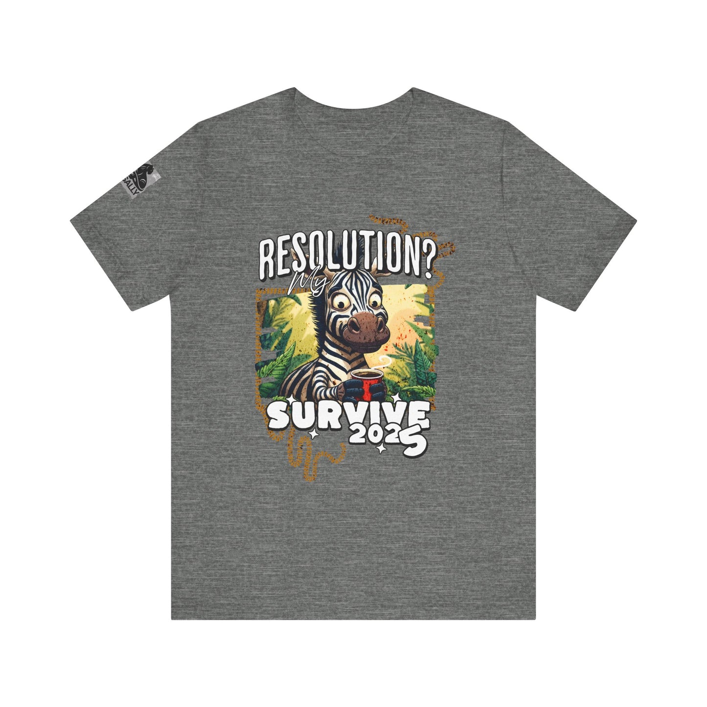 My Resolution? Survive 2025 Vertical T-Shirt