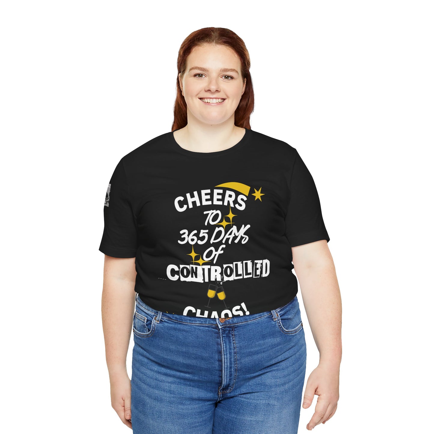 Cheers to 365 Days of Controlled Chaos! Black T-Shirt