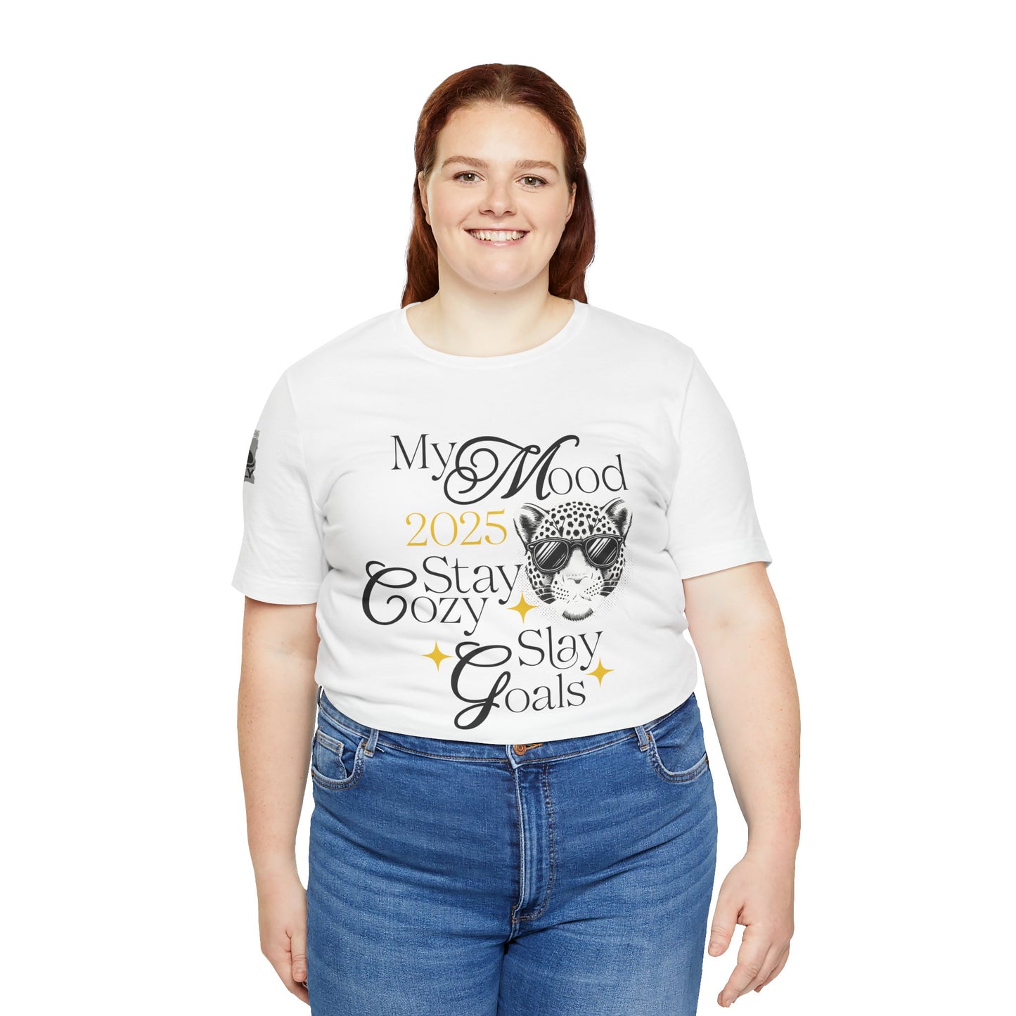 My 2025 Mood: Stay Cozy, Slay Goals T-Shirt