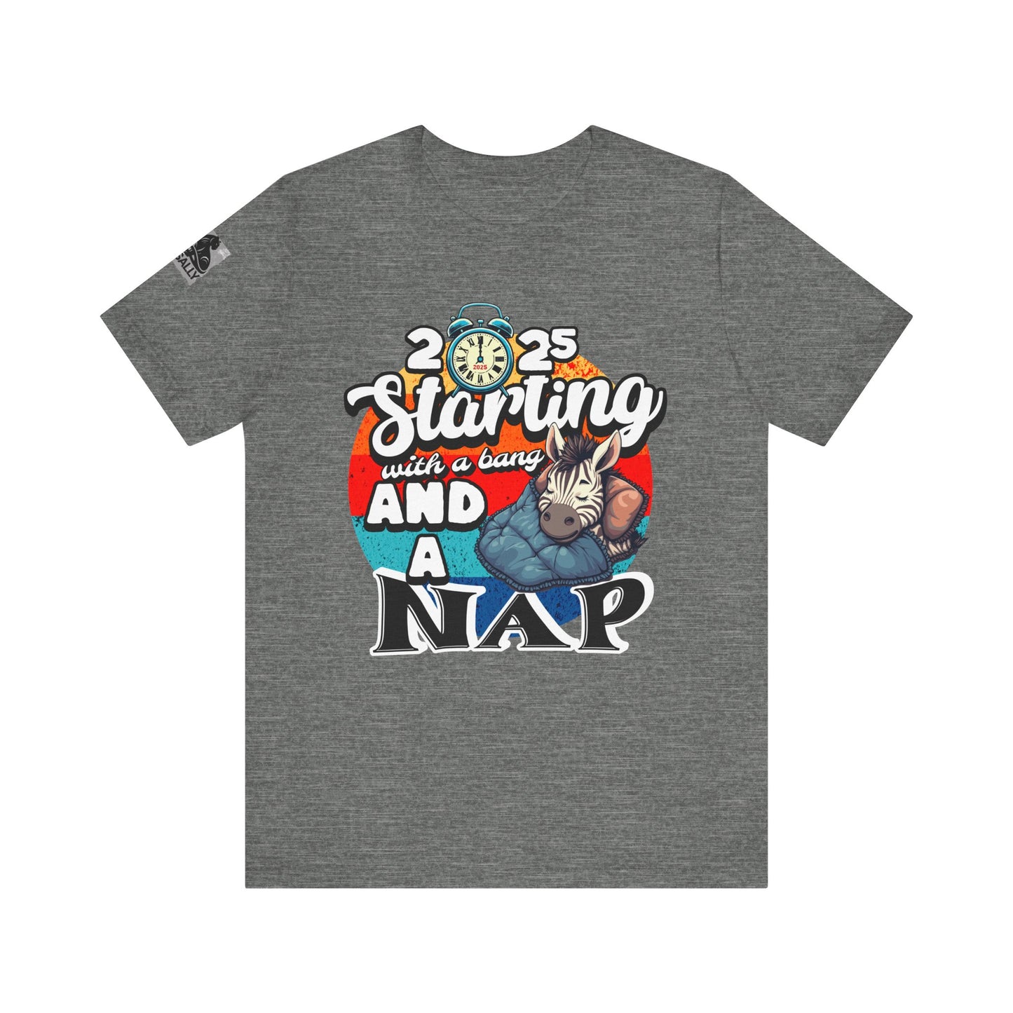 Starting 2025 with a Bang... and a Nap Zebra T-Shirt