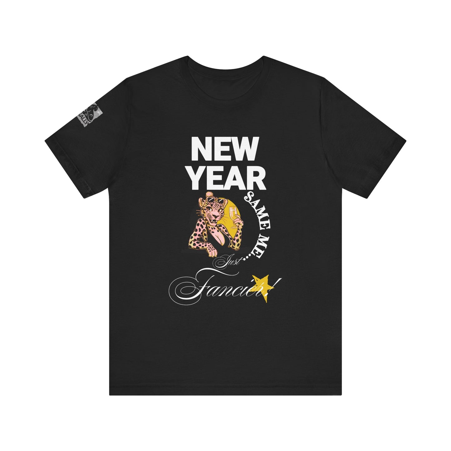 New Year, Same Me… Just Fancier! Black T-Shirt