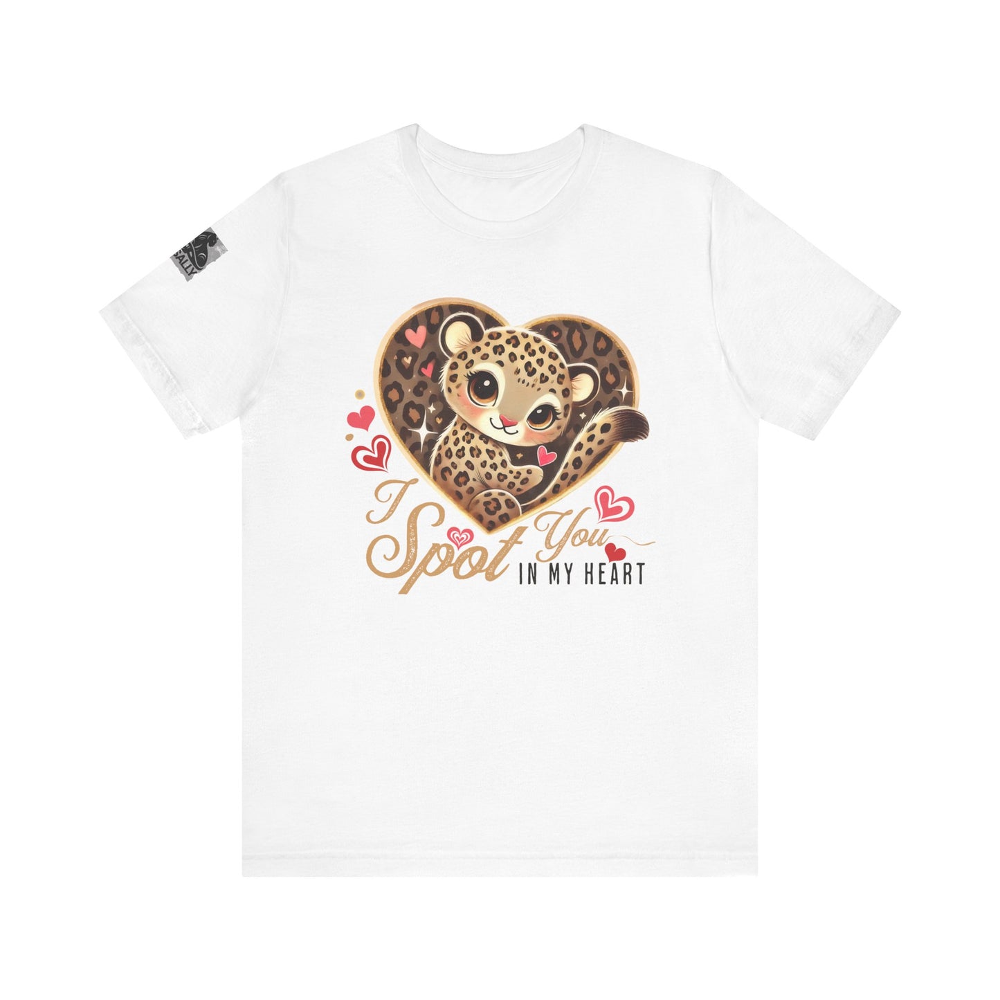 I Spot You in My Heart – Cute Leopard Valentine's White T-Shirt