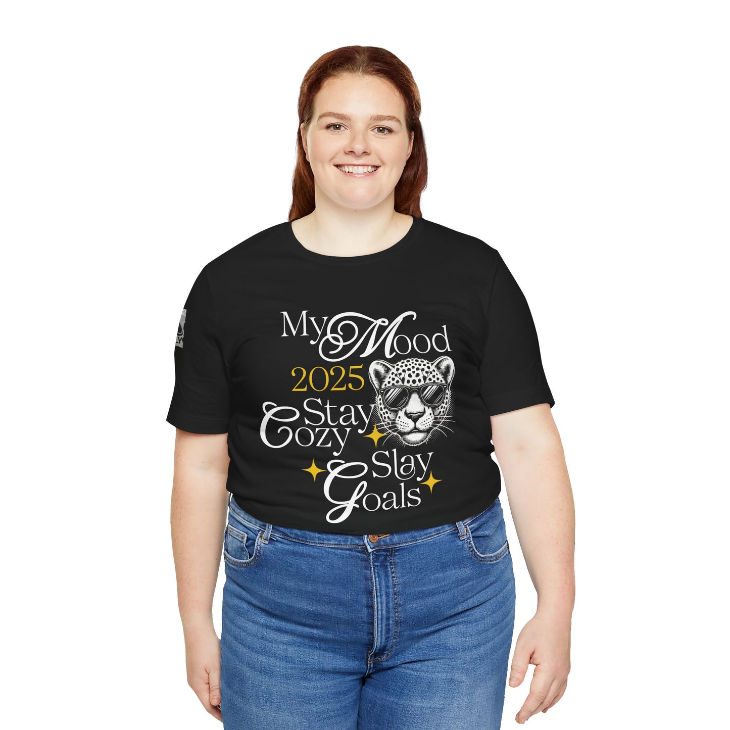 My 2025 Mood: Stay Cozy, Slay Goals Black T-Shirt