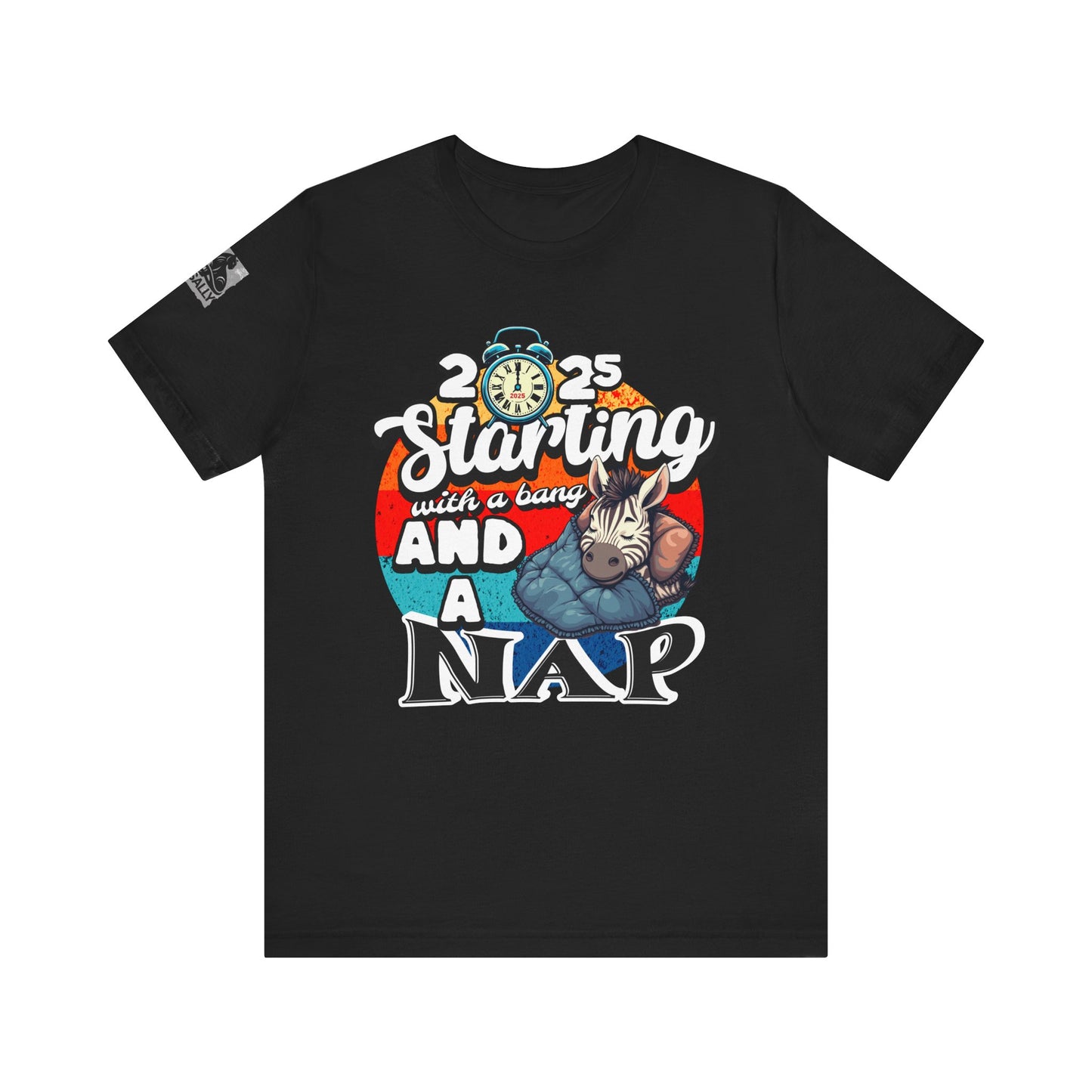 Starting 2025 with a Bang... and a Nap Zebra T-Shirt