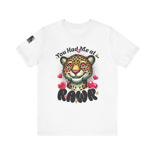 You Had Me at Rawr – Funny Valentine's Day Leopard White T-Shirt