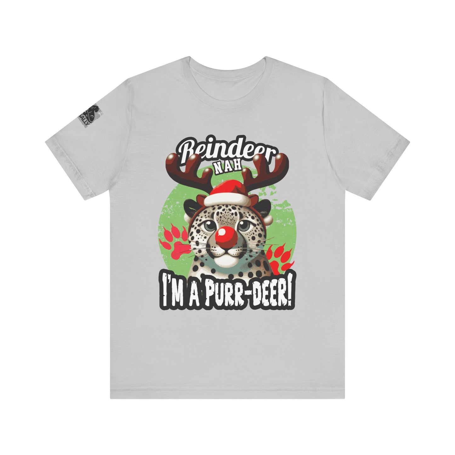 Reindeer? Nah, I’m a Purr-deer! Leopard T-Shirt