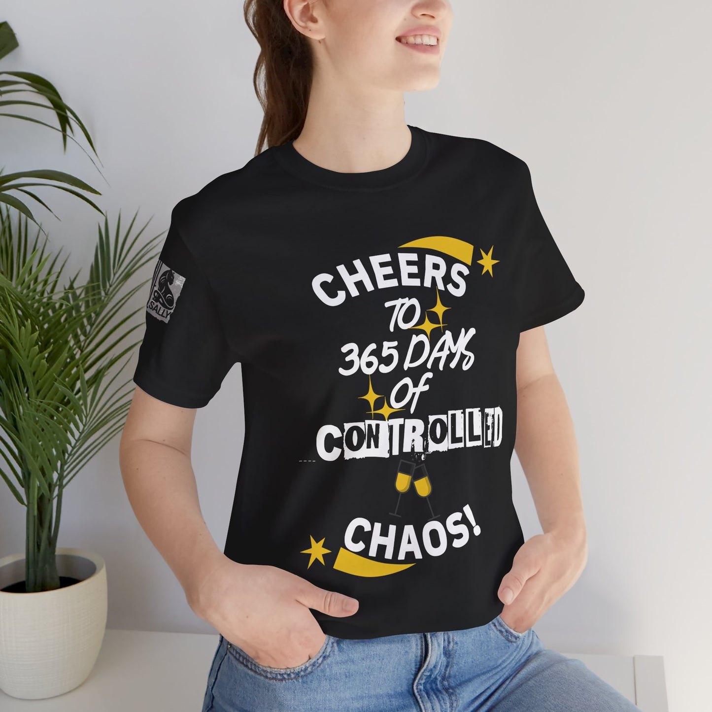 Cheers to 365 Days of Controlled Chaos! Black T-Shirt