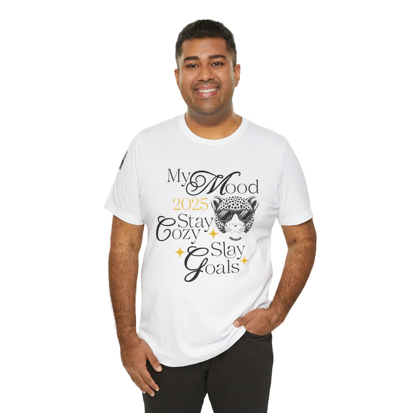 My 2025 Mood: Stay Cozy, Slay Goals T-Shirt