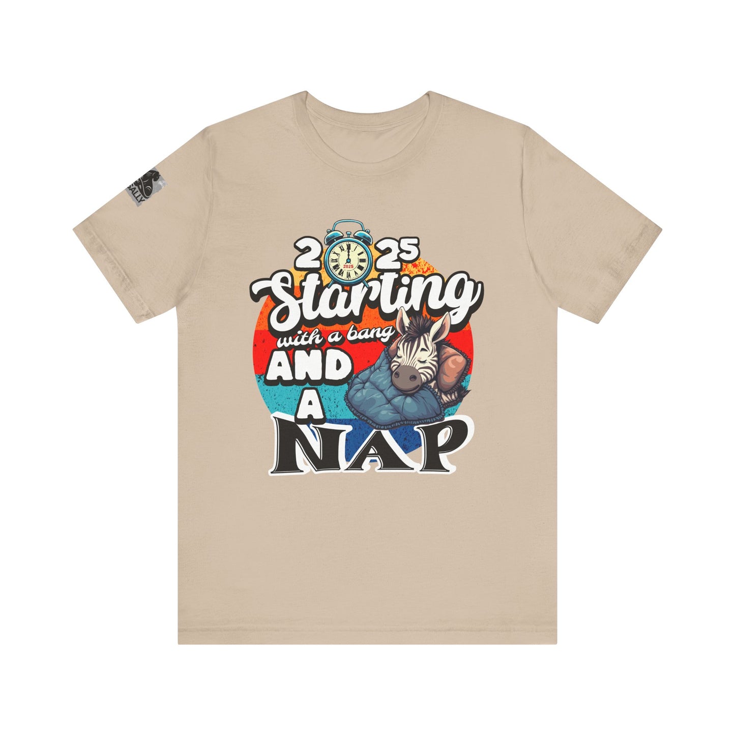 Starting 2025 with a Bang... and a Nap Zebra T-Shirt